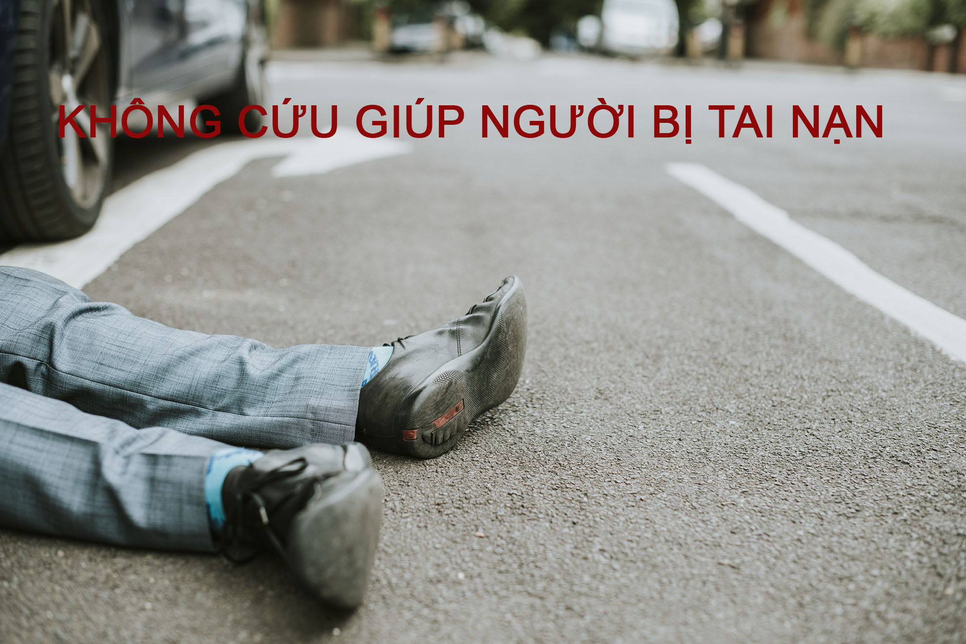 Không Cứu Gíup Người Bị Tai Nạn Giao Thông