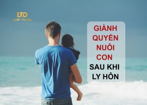 Giành quyền nuôi con sau khi ly hôn