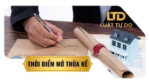 Thời điểm mở thừa kế