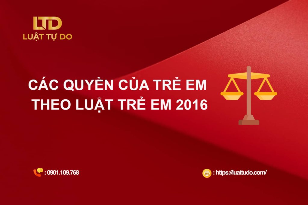 Các quyền của trẻ em theo luật trẻ em 2016