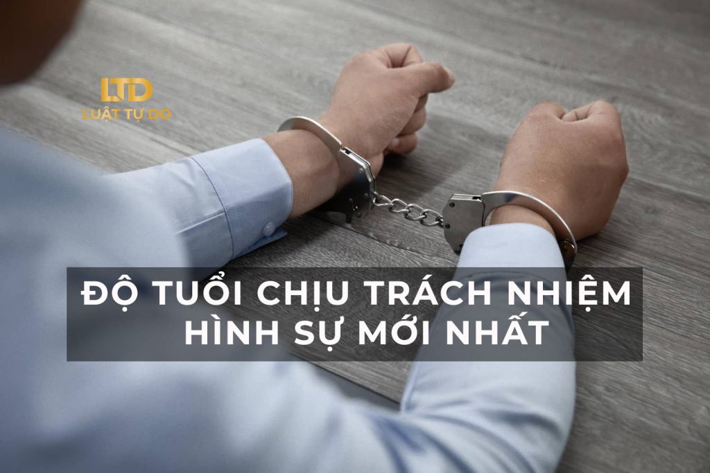 Độ tuổi chịu trách nhiệm hình sự