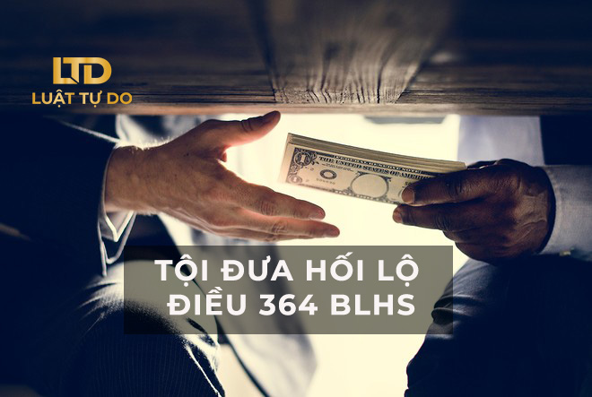 Tội đưa hối lộ theo Điều 364 Bộ luật hình sự năm 2015