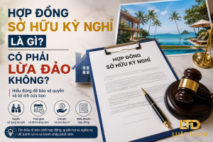 Hợp đồng Sở Hữu Kỳ nghỉ là gì? Có lừa đảo không?