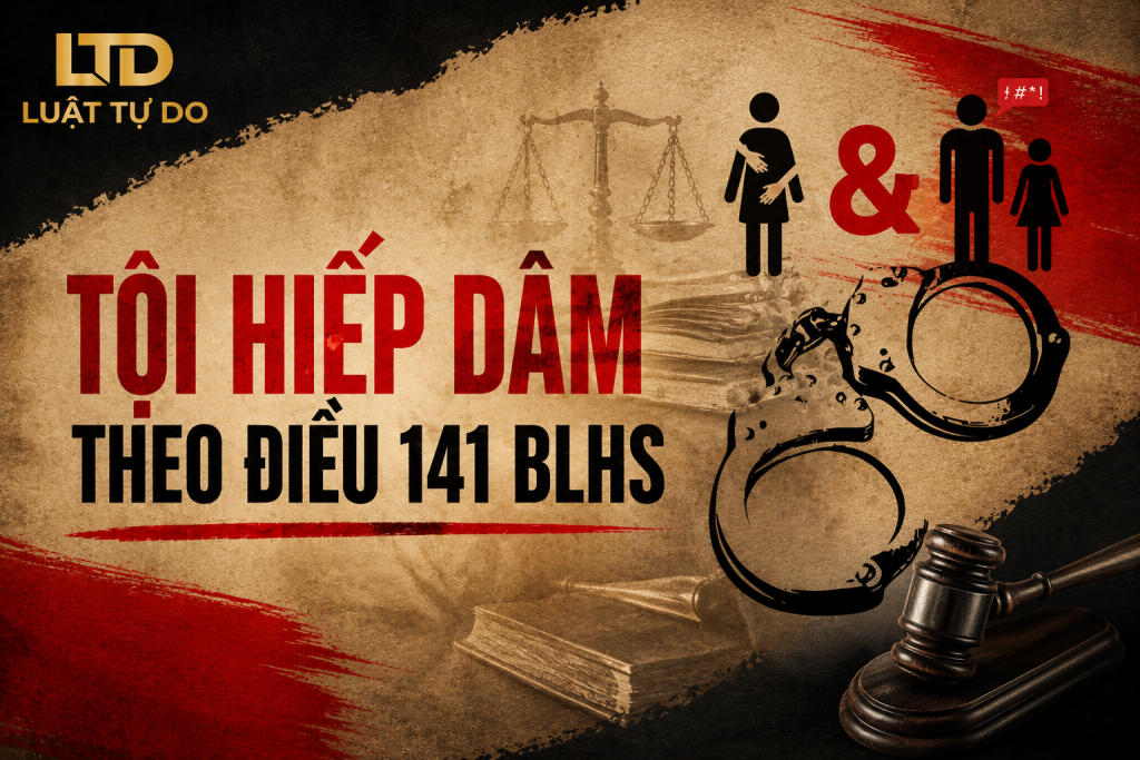 TỘI HIẾP DÂM THEO ĐIỀU 141 BLHS
